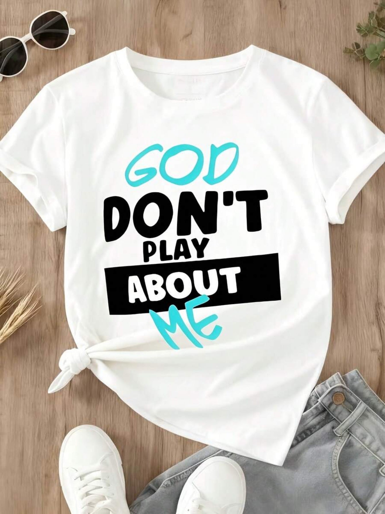 Women'S T-Shirts God Don'T Play about Me Soft And Comfortable