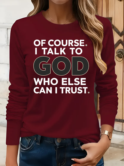 Inspirational Quote Printed T-Shirt with Round Neck And Long Sleeves, Loose Fit, Perfect for Any Season, Stylish And Adaptable