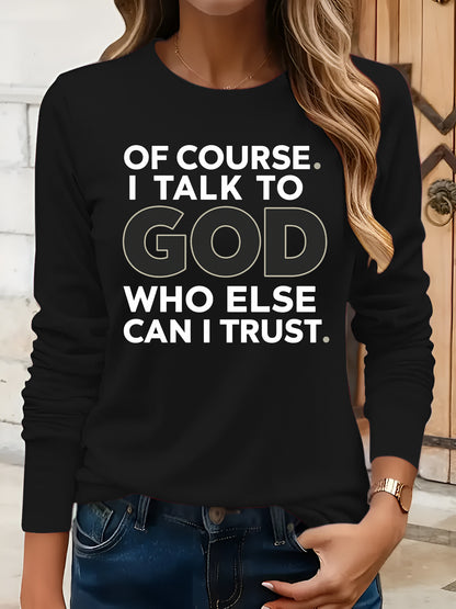Inspirational Quote Printed T-Shirt with Round Neck And Long Sleeves, Loose Fit, Perfect for Any Season, Stylish And Adaptable