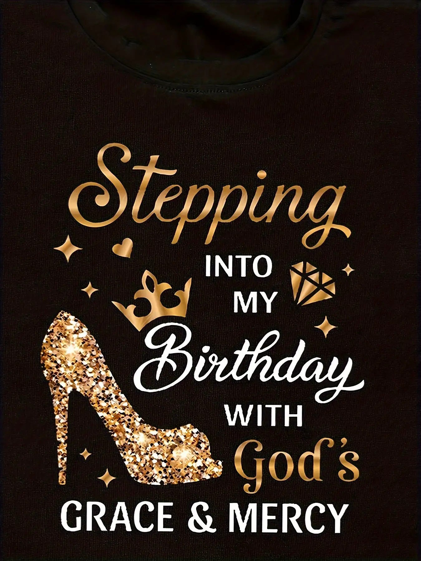 Women'S Birthday Celebration T-Shirt - "Stepping into My Birthday with God'S Grace & Mercy" Golden Glittery Text - White Casual Everyday & Party Top - All-Season Comfort Fit Tee for Women - Birthday Party Outfit Idea, Festive Attire, Playful Design, Breat