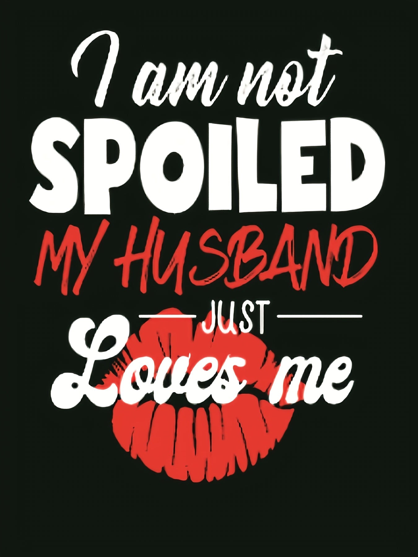 Casual Short-Sleeve Pajamas for Women Featuring The Print "I'M Not Spoiled, Just Loved by My Husband" Along with a Red Lips Pattern. They Are Machine Washable, Suitable for All Seasons, Made from Breathable Fabric