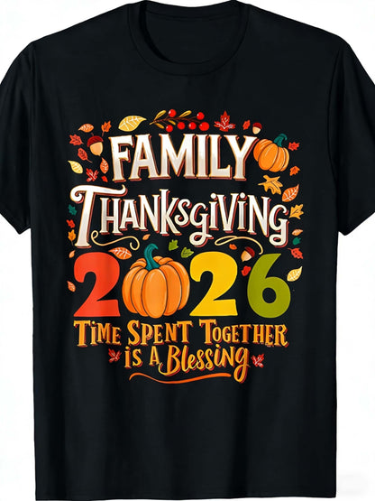2026 Family Thanksgiving T-Shirt - Celebrating the Joy of Being Together: Autumn Harvest Design T-Shirt with Vibrant Pumpkin and Leaf Pattern - Casual Crew Neck T-Shirt, Perfect for Fall Celebrations - Ideal Thanksgiving Gift for Family Gatherings