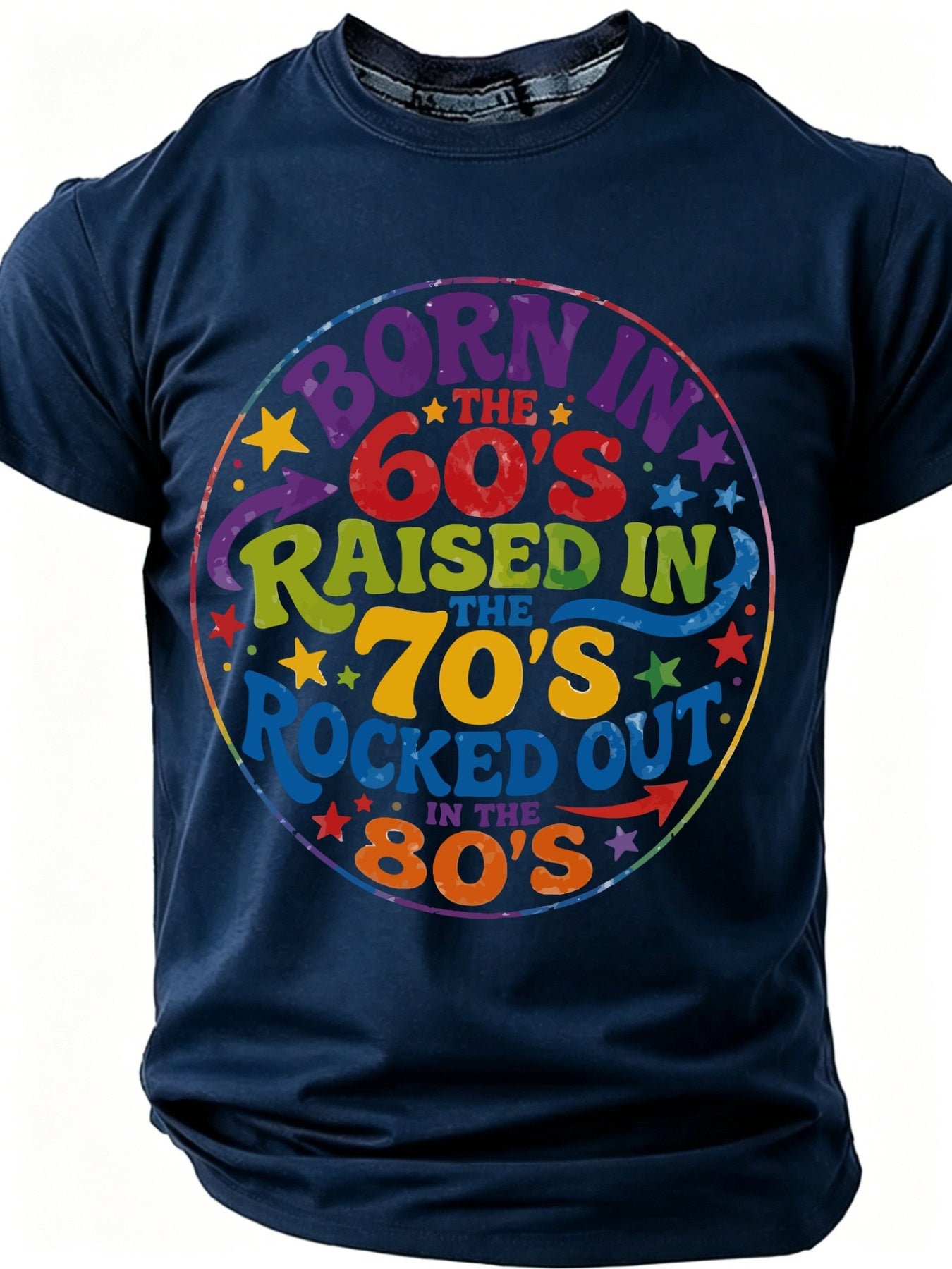 Fashionable Summer Plus Size Men'S T-Shirts, Born in The 60S Raised in The 70S Rocked Out in The 80S, Retro Decade Typography Printed T-Shirts, Graphic T-Shirts, Slogan T-Shirts, Unique And Personalized, Bold Declarations, Humorous And Fun T-Shirts