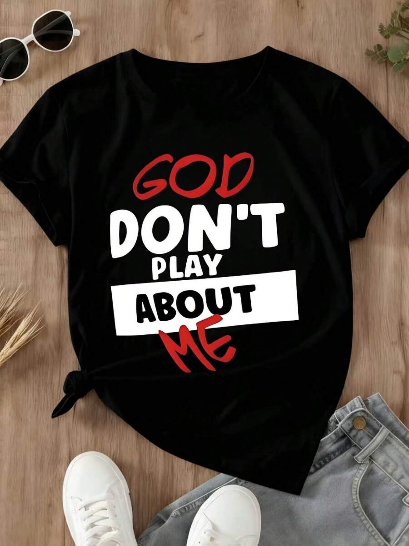 Women'S T-Shirts God Don'T Play about Me Soft And Comfortable