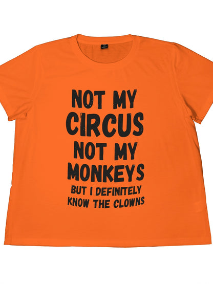 Plus Size Women's Funny "Not My Circus Not My Monkeys" Slogan T-Shirt - Vibrant Pink Bold Lettering, Stretchy Summer Casual Tee with Clown Enthusiast Design, Machine Washable Crew Neck Short Sleeve Top