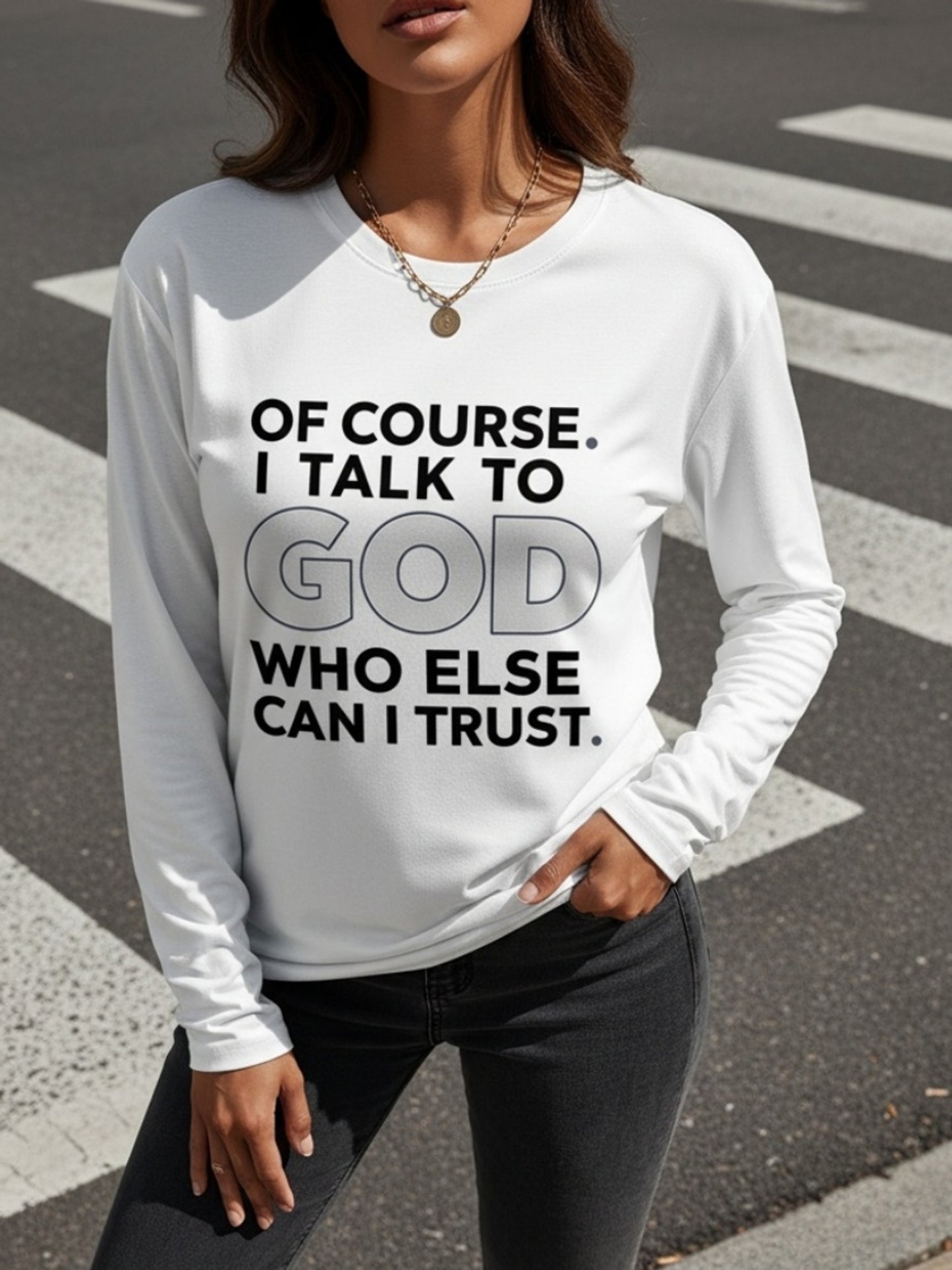 Inspirational Quote Printed T-Shirt with Round Neck And Long Sleeves, Loose Fit, Perfect for Any Season, Stylish And Adaptable