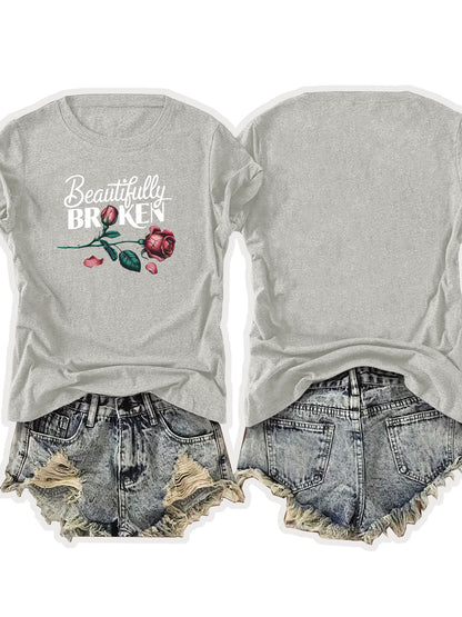 Ladies' European-Style Round Neck Short Sleeve T-Shirt for Summer, Lightweight and Breathable, Front and Back with Stylish Floral Prints and 'Beautifully Broken' Text, Perfect Comfort Fit for Daily Wear, A Versatile and Chic Choice for Laid-Back