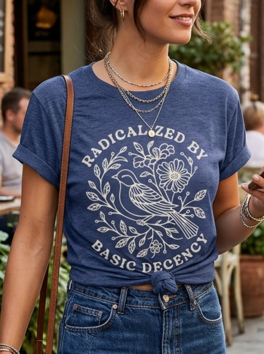 Women'S bird Radicalized By Basic Decency T-Shirt with Print, Short Sleeve Crew Neck Casual Top, Perfect for Spring & Summer, Ideal Birthday or Holiday Gift, Casual Commute Tee, Minimalist Print Short Sleeve Top for Office & Errands Fall