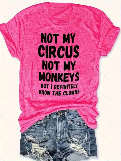 Plus Size Women's Funny "Not My Circus Not My Monkeys" Slogan T-Shirt - Vibrant Pink Bold Lettering, Stretchy Summer Casual Tee with Clown Enthusiast Design, Machine Washable Crew Neck Short Sleeve Top