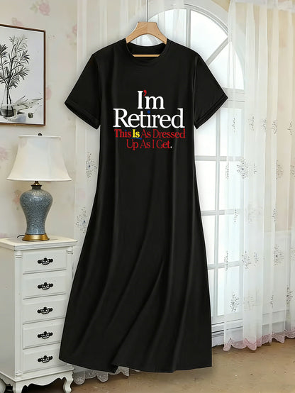Plus Size, Relaxed Fit I'm Retired This Is As Dressed Up As I Get Graphic Print Round Neck Short Sleeve Dress, Fresh Retro Style Women's Casual Versatile Comfortable Breathable Machine Washable, Ideal for Home, Outings or Gifts, Perfect for Mother's
