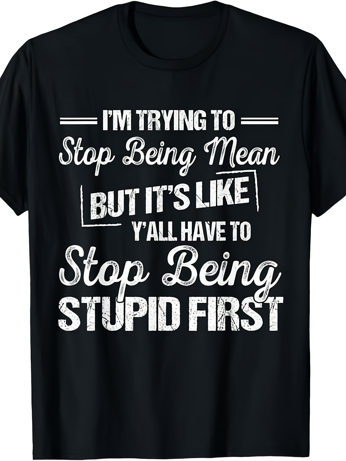 I'm Trying to Improve Myself, but I Feel That Everyone Should Wear a T-shirt with This Pattern. Both Men and Women Can Enjoy This Humorous T-shirt Design That Is Suitable for All Seasons. It Features a Round Neck, Short Sleeves, and Is Made of Soft,