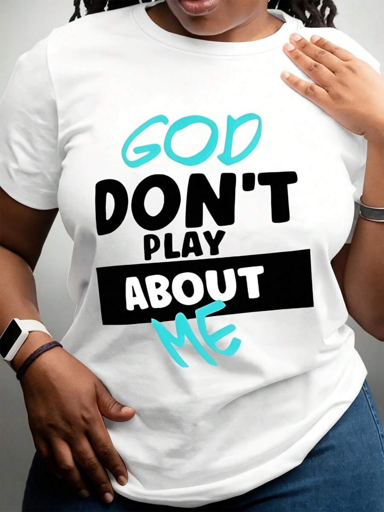 Women'S T-Shirts God Don'T Play about Me Soft And Comfortable