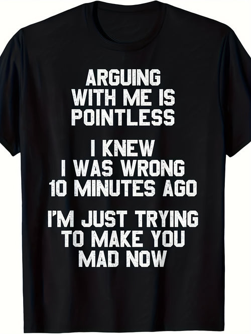 Funny "Arguing with Me Is Useless" T-Shirt- Heavy Retro Unisex T-Shirt, Text Print, Humorous Pattern Unisex T-Shirt, All-Season Crew Neck Casual Wear, Suitable for Daily Humor and Personality Expression Clothing, PLUS SIZE