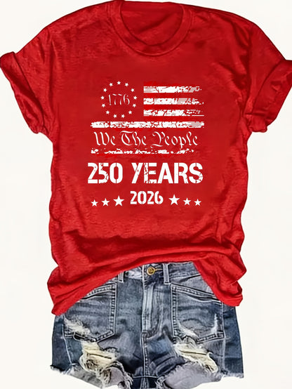 250 YEARS 2026 We The People Round-neck Pullover Comfortable And Soft Women's T-shirt
