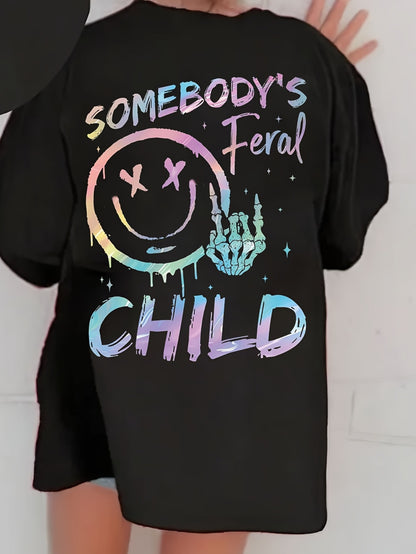 SOMEBODY'S FERAL CHILD Print 100% cotton Short Sleeve T-shirt, Comfy Casual Tees For Girls Summer