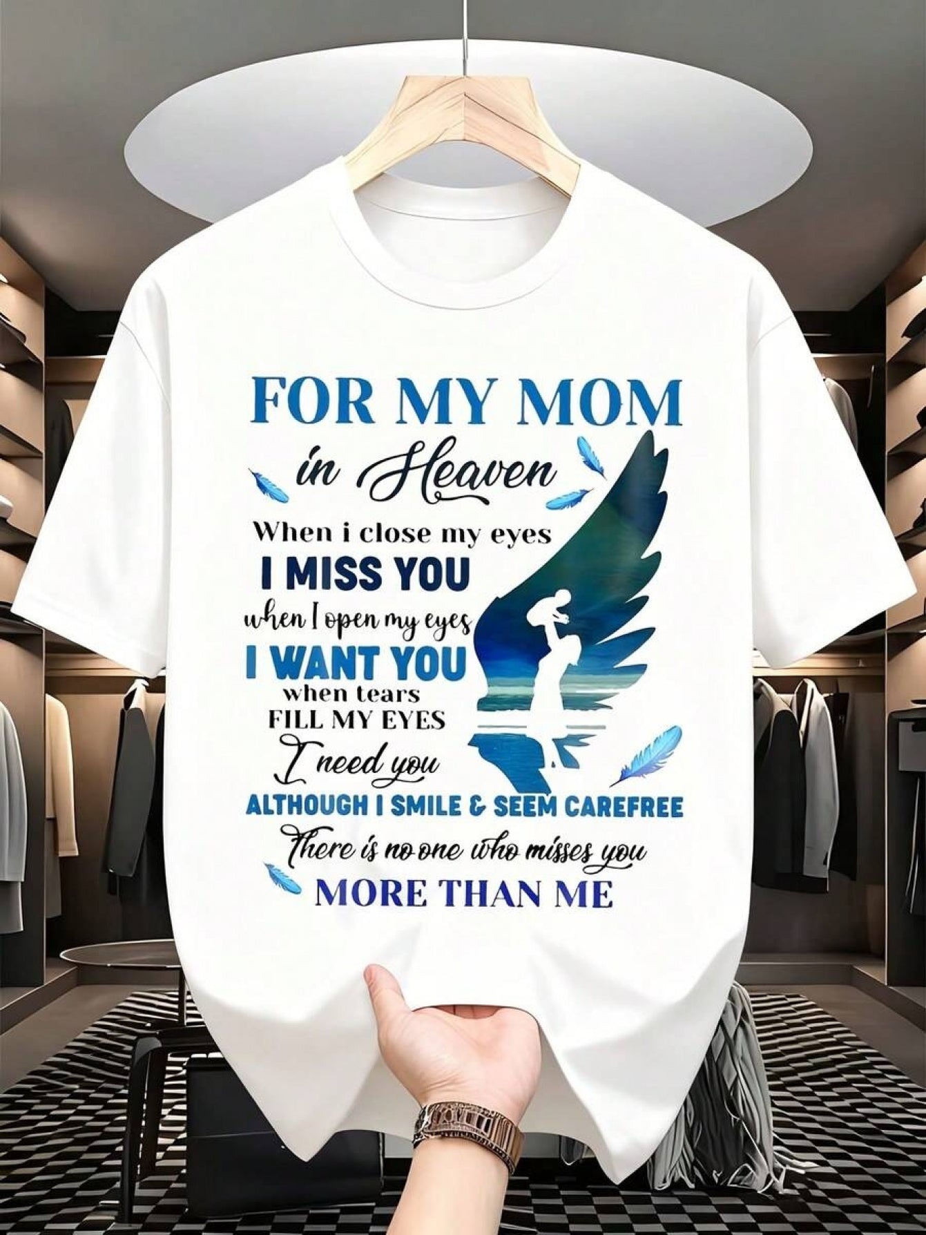 Plus Size - My Mom in Heaven I Miss You When I Close My Eyes I Want You When Tears Fill My Eyes I Need You Even If I Smile And Seem No One Misses You More Than Me Memorial Shirt Mother Remembrance Loss of Mom Angel Wings D