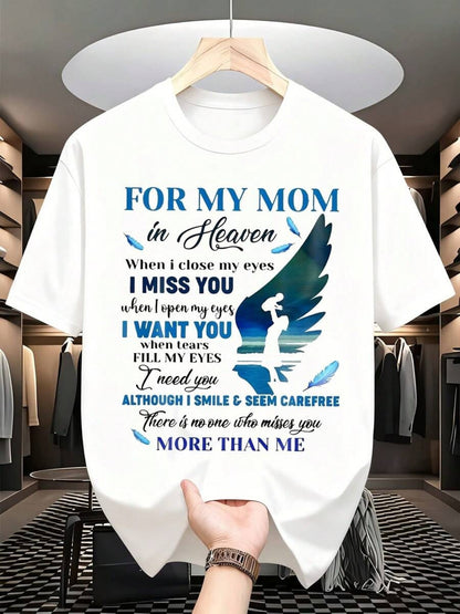 Plus Size - My Mom in Heaven I Miss You When I Close My Eyes I Want You When Tears Fill My Eyes I Need You Even If I Smile And Seem No One Misses You More Than Me Memorial Shirt Mother Remembrance Loss of Mom Angel Wings D