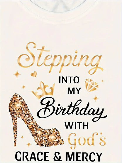 Women'S Birthday Celebration T-Shirt - "Stepping into My Birthday with God'S Grace & Mercy" Golden Glittery Text - White Casual Everyday & Party Top - All-Season Comfort Fit Tee for Women - Birthday Party Outfit Idea, Festive Attire, Playful Design, Breat