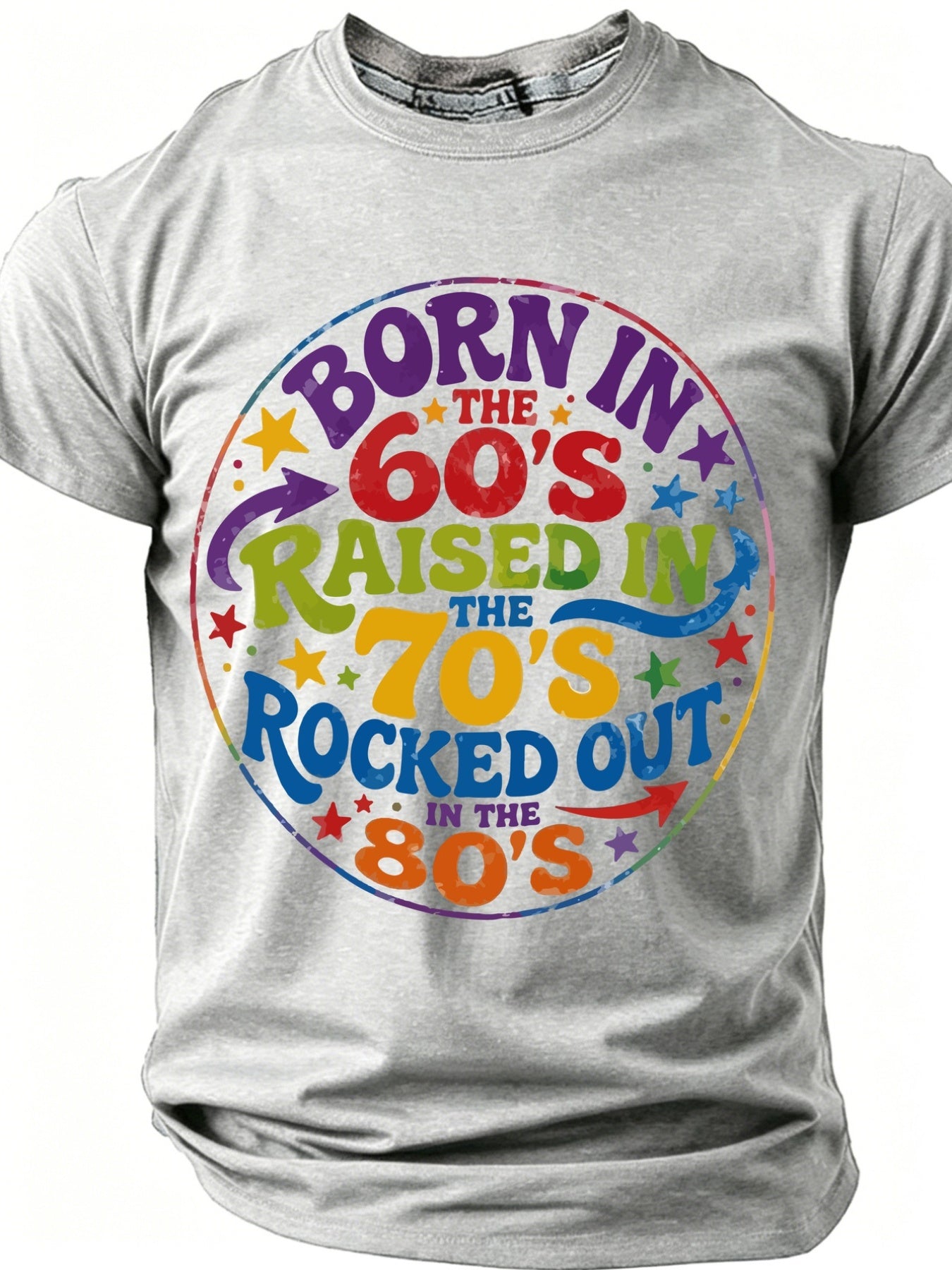 Fashionable Summer Plus Size Men'S T-Shirts, Born in The 60S Raised in The 70S Rocked Out in The 80S, Retro Decade Typography Printed T-Shirts, Graphic T-Shirts, Slogan T-Shirts, Unique And Personalized, Bold Declarations, Humorous And Fun T-Shirts
