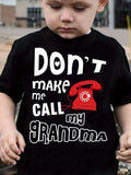 "Boys' 'Don't Make Me Call My Grandma' " print T-shirt