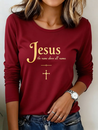 Woman T shirts 1pc Jesus The Name Above All Names Washable Comfortable Durable Easy Wear Casual Holiday Party Outfit Fashion 200g Heavyweight Long Sleeve T Shirt (100% Polyester)