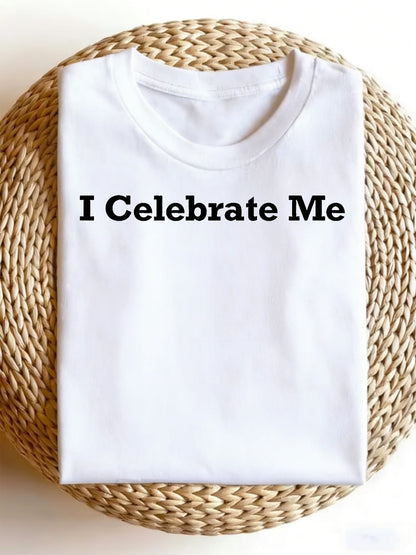 I Celebrate Me TShirtWomen's Quick Dry Polyester TShirt Breathable Lightweight Summer Casual Crew Neck Wrinkle Free Solid Color for Office Daily WearWomen's White T-shirt