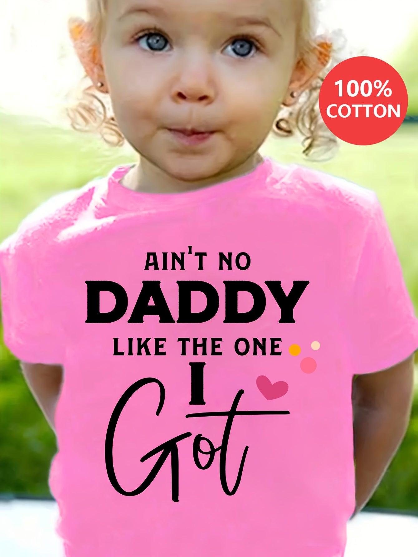 Girls' "Ain't No Daddy Like The One I Got" T-Shirt - 100% Cotton Loose Fit Casual Summer Top Suitable for - Events & Casual Attire - Comfortable Round Neck Tee with Slogan Print